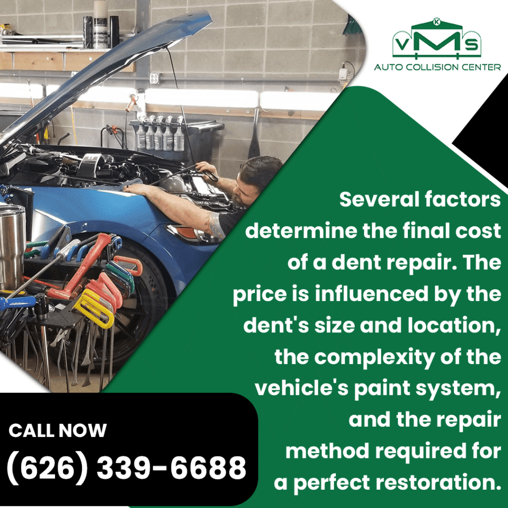 A VMS Auto Collision Center technician leans over the hood of a blue car, performing a dent repair. The image illustrates that the cost is determined by the dent's size, location, and the repair method.